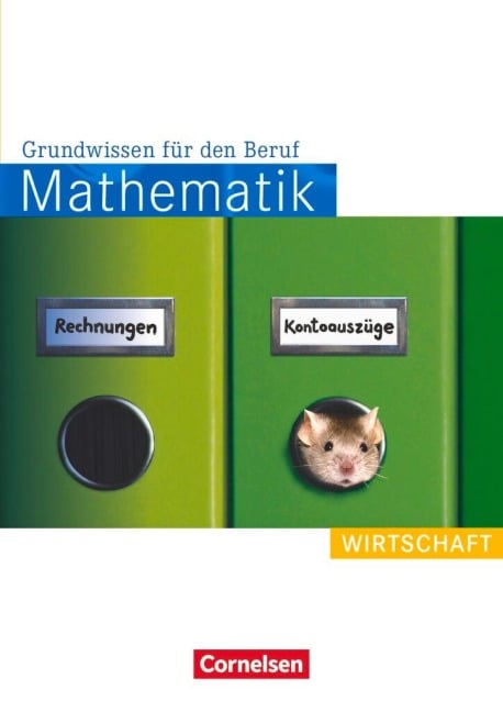 Mathematik. Grundwissen für den Beruf: Wirtschaft. Arbeitsbuch - Wolfgang Hecht, Alexander Osanna, Reinhold Koullen