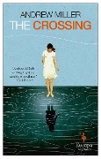 Cover-Bild zum Titel 'The Crossing' von 'Andrew Miller'