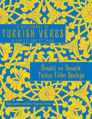 A Dictionary of Turkish Verbs - Ralph Jaeckel, Gülnur Doganata Erciyes