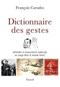 Cover-Bild zum Titel 'Dictionnaire des gestes' von 'François Caradec'