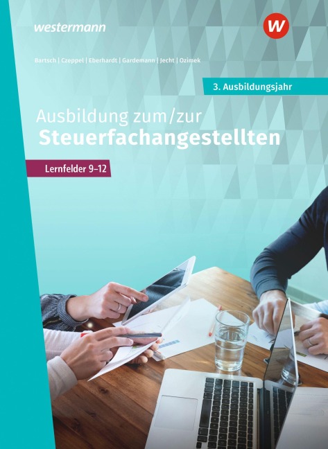 Ausbildung zum/zur Steuerfachangestellten. 3. Ausbildungsjahr Schulbuch - Daniel Opara, Tobias Fieber, Nadine Frigger, Adda Gardemann, Felix Ozimek