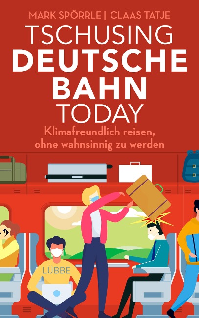 Tschusing Deutsche Bahn today - Mark Spörrle, Claas Tatje