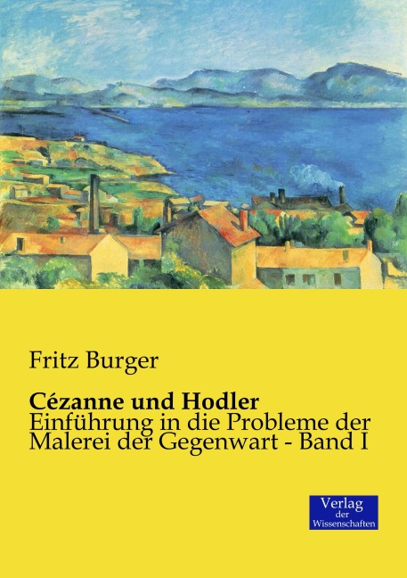 Cézanne und Hodler - Fritz Burger