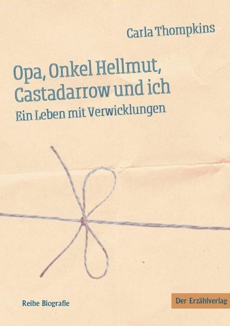 Opa, Onkel Hellmut, Castadarrow und ich - Carla Thompkins