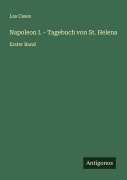 Cover-Bild zum Titel 'Napoleon I. - Tagebuch von St. Helena' von 'Las Cases'