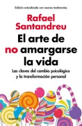 Cover-Bild zum Titel 'El arte de no amargarse la vida' von 'Rafael Santandreu'