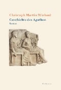 Geschichte des Agathon - Christoph Martin Wieland