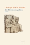 Cover-Bild zum Titel 'Geschichte des Agathon' von 'Christoph Martin Wieland'