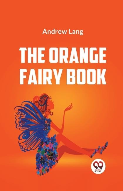 The Orange Fairy Book - Ed Andrew Lang