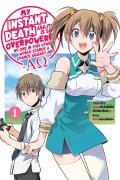 Cover-Bild zum Titel 'My Instant Death Ability Is So Overpowered, No One in This Other World Stands a Chance Against Me! --Ao--, Vol. 1 (Manga)' von 'Tsuyoshi Fujitaka'