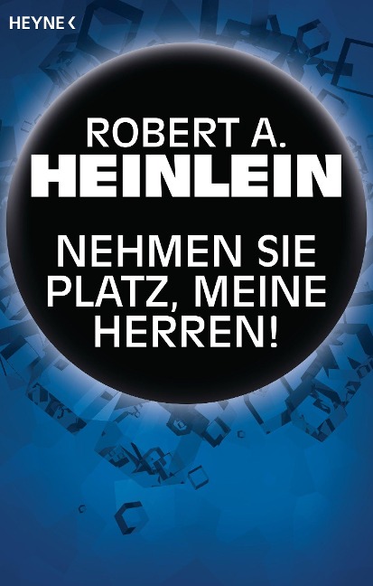 Nehmen Sie Platz, meine Herren! - Robert A. Heinlein