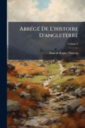 Cover-Bild zum Titel 'AbrÃ(c)gÃ(c) De L'histoire D'angleterre' von 'Paul De Rapin-Thoyras'