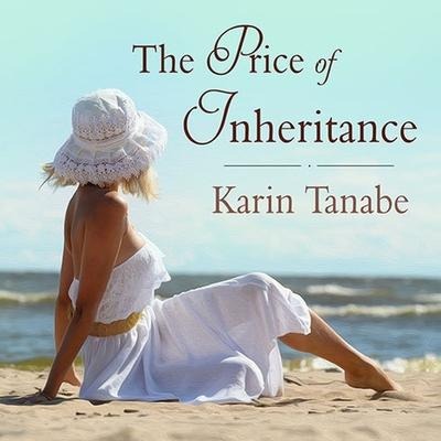 The Price of Inheritance Lib/E - Karin Tanabe