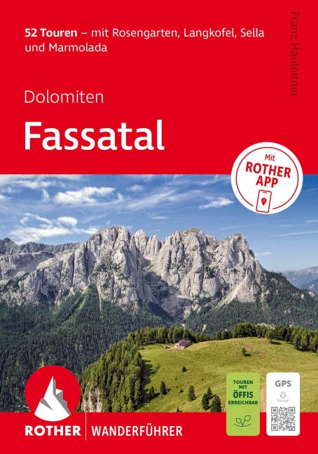 ROTHER Wanderführer Dolomiten - Fassatal. 52 Touren - mit Rosengarten, Langkofel, Sella und Marmolada - Franz Hauleitner