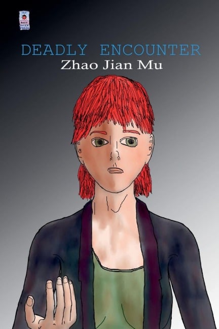 Deadly Encounter - Jian Mu Zhao