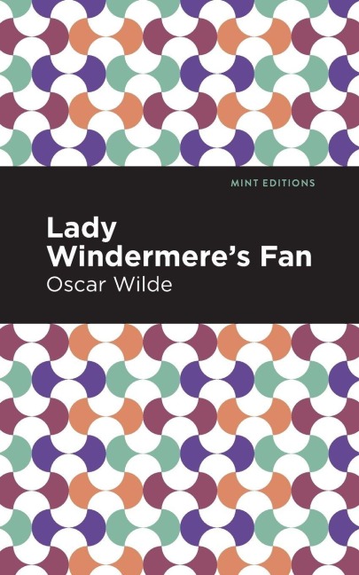 Lady Windermere's Fan - Oscar Wilde