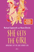 Cover-Bild zum Titel 'She Gets the Girl' von 'Rachael Lippincott, Alyson Derrick'