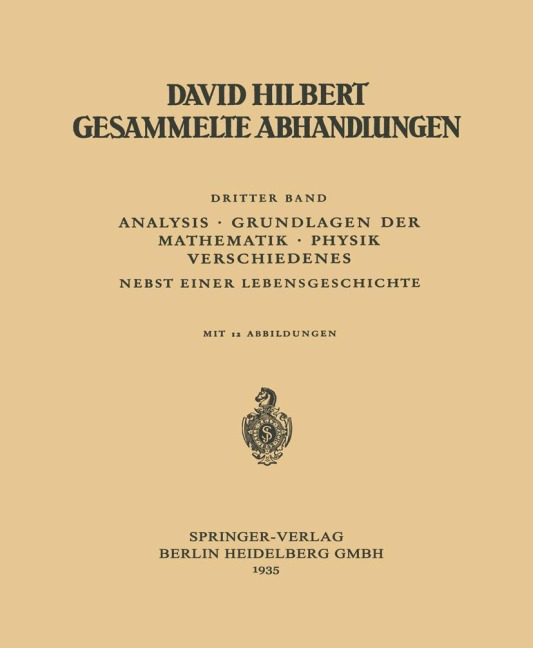 Dritter Band: Analysis · Grundlagen der Mathematik · Physik Verschiedenes - David Hilbert