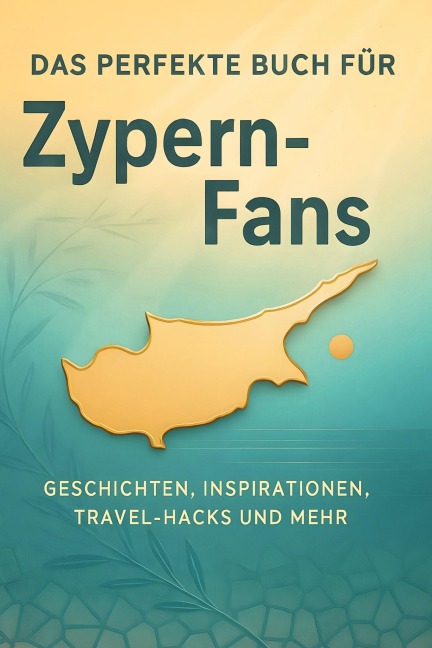 Das perfekte Buch für Zypern-Fans - David Schmidt