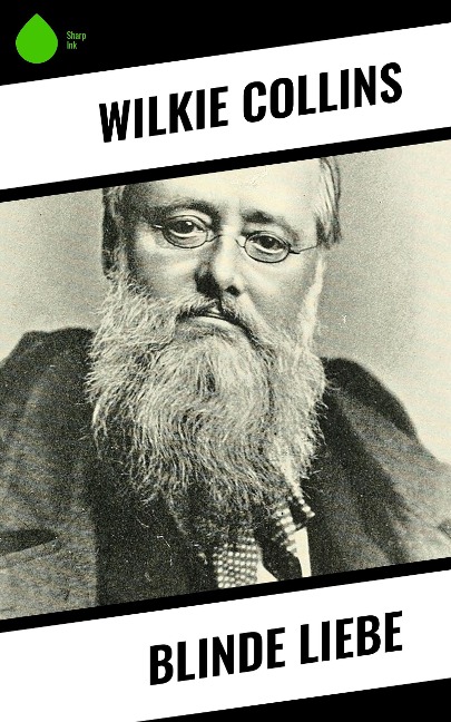 Blinde Liebe - Wilkie Collins