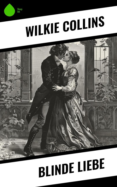 Blinde Liebe - Wilkie Collins