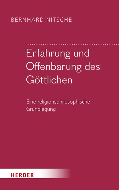 Erfahrung und Offenbarung des Göttlichen - Bernhard Nitsche