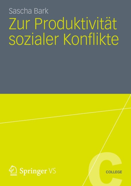 Zur Produktivität sozialer Konflikte - Sascha Bark