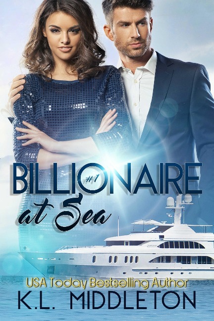 Billionaire at Sea Book 1 - K. L. Middleton, Cassie Alexandra