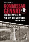  Kommissar Gennat und der Anschlag auf den Orientexpress