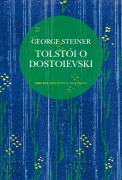 Tolstói o Dostoievski - George Steiner