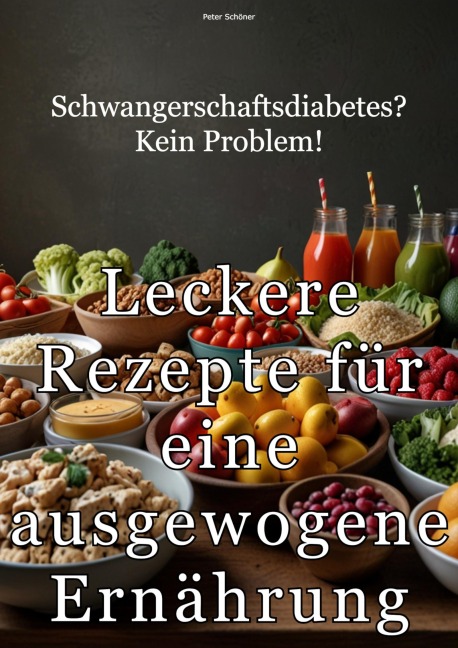 Schwangerschaftsdiabetes? Kein Problem! - Peter Schöner