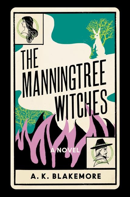 The Manningtree Witches - A K Blakemore