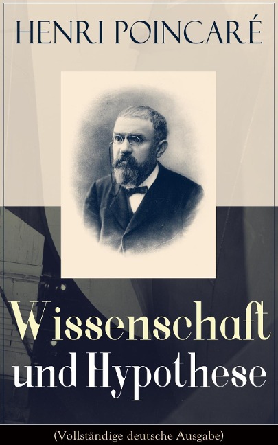 Wissenschaft und Hypothese - Henri Poincaré