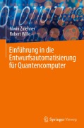 Cover-Bild zum Titel 'Einführung in die Entwurfsautomatisierung für Quantencomputer' von 'Robert Wille, Alwin Zulehner'