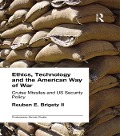 Cover-Bild zum Titel 'Ethics, Technology and the American Way of War' von 'Reuben E. Brigety II'