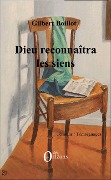 Cover-Bild zum Titel 'Dieu reconnaîtra les siens' von 'Gilbert Boillot'