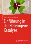 Cover-Bild zum Titel 'Einführung in die Heterogene Katalyse' von 'Wladimir Reschetilowski'