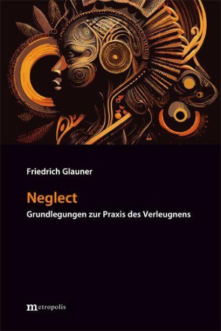 Neglect - Friedrich Glauner