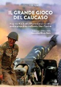 Cover-Bild zum Titel 'Il grande gioco del Caucaso. Nagorno Karabakh, il Paese fantasma nella partita geopolitica tra Russia, Usa e Turchia' von 'Clemente Ultimo'