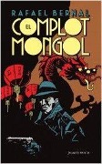 El Complot Mongol - Rafael Bernal