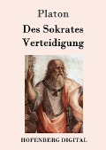 Cover-Bild zum Titel 'Des Sokrates Verteidigung' von 'Platon'