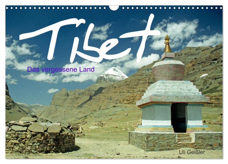 Tibet Das vergessene Land (Wandkalender 2026 DIN A3 quer), CALVENDO Monatskalender - Uli Geißler