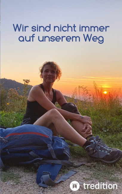 Wir sind nicht immer auf unserem Weg - Daniela Fromme