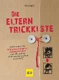 Cover-Bild zum Titel 'Die Eltern-Trickkiste' von 'Ute Glaser'