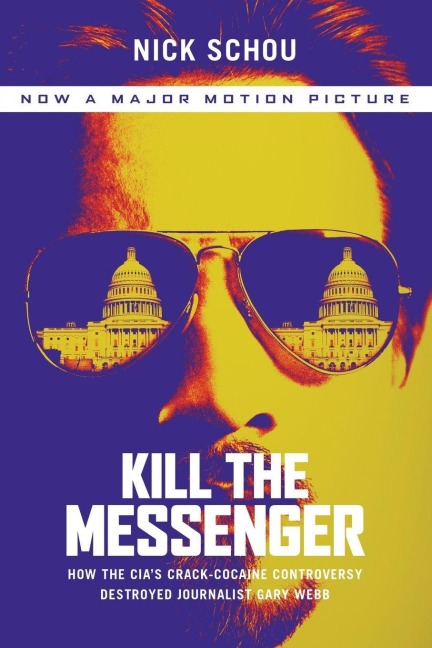 Kill the Messenger - Nick Schou