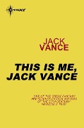 This is Me, Jack Vance - Jack Vance