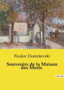 Cover-Bild zum Titel 'Souvenirs de la Maison des Morts' von 'Fiodor Dostoïevski'