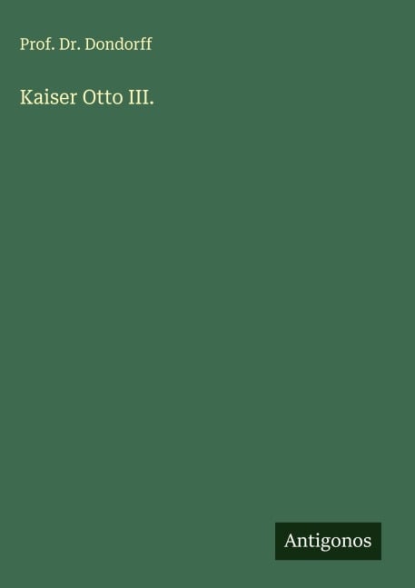 Kaiser Otto III. - Dondorff