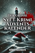 Cover-Bild zum Titel 'Der große Sylt Krimi Adventskalender' von 'Henrik Falkenhayn'