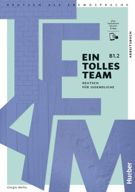 Ein tolles Team B1.2.  Arbeitsbuch plus interaktive Version - Giorgio Motta